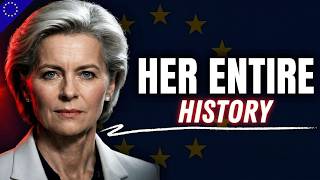 Ursula von der Leyen: The Woman Rewriting European History