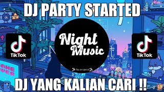 DJ PARTY STARTED STYLE PONG PONG | DJ TIKTOK VIRAL | FULL BASS 2022