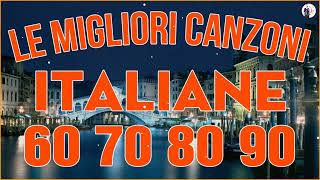 Canzoni italiane vecchie - Le migliori canzoni nostalgiche degli anni '60 '70 e '80 - Canzoni italia