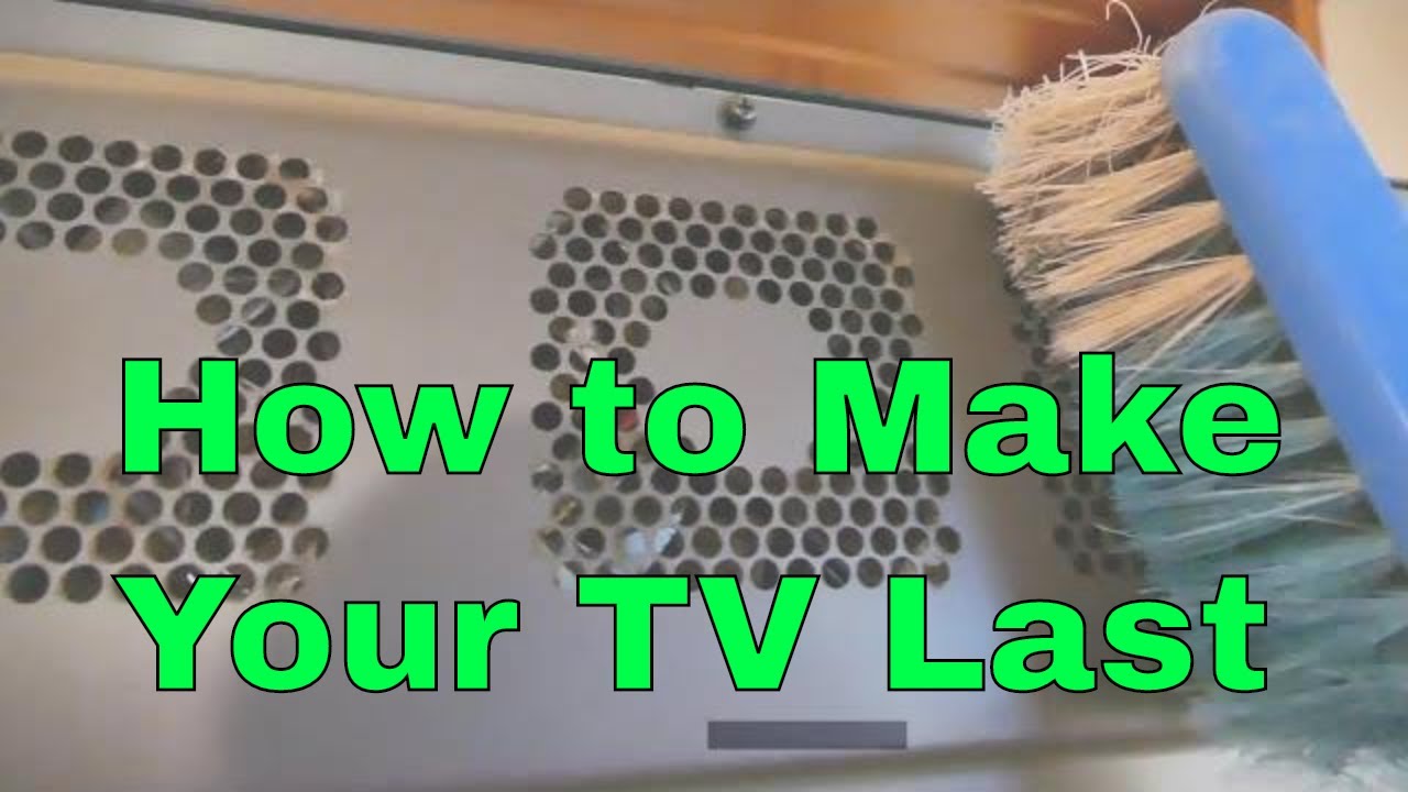 How to Make Your TV Last LONGER, Television Repair YouTube