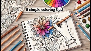 5 Simple Coloring Techniques for Beginners: Master Shading, Blending & Layering
