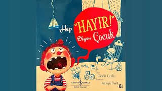 Hep hayır diyen çocuk - Charlie Griffin&Kathryn Durst (Sesli Çocuk Kitapları) Resimi