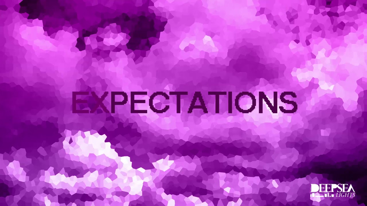 Deepsea Lights | Expectations