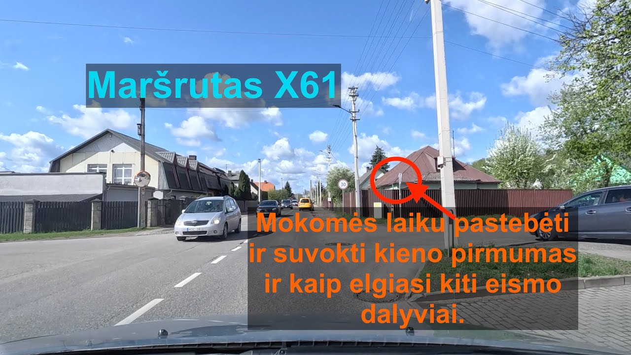 Maršrutas X61 Mokomės pastebėti kieno pirmumas.