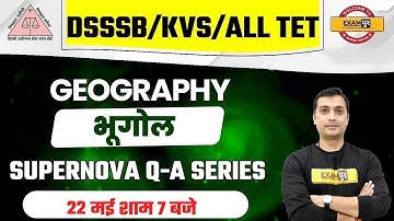 DSSSB/KVS/All TET || Geography || By Yugender Sir || Class 01 || Supernova Q-A Series