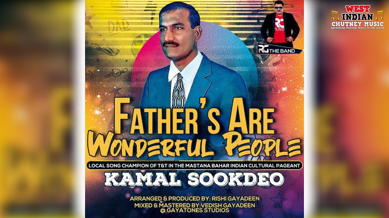 Kamal Sookdeo - Fathers Are Wonderful People (2022 Father’s Day Special)