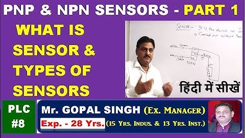 PLC PROGRAMMING [P8] - WHAT IS SENSOR & TYPES OF SENSORS (PART 1) IN HINDI BY GOPAL SIR