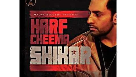Shikar   Harf Cheema Speed record latest Punjabi song 2016