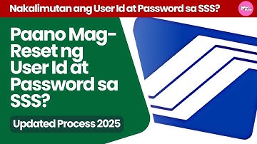 PAANO MAGRESET NG USER ID AT PASSWORD SA SSS? | SSS FORGOT PASSWORD | Updated Process 2025