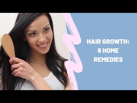 Hair growth: 6 home remedies