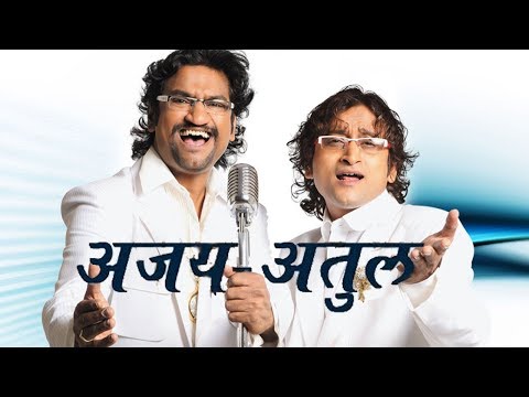 Ajay Atul ( great bhet)