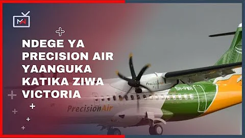 Ndege ya Precision Air nchini Tanzania yaanguka katika Ziwa Victoria