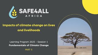 SAFE4ALL Learning Program #1 | Climate Change – Part 5: Climate Impacts