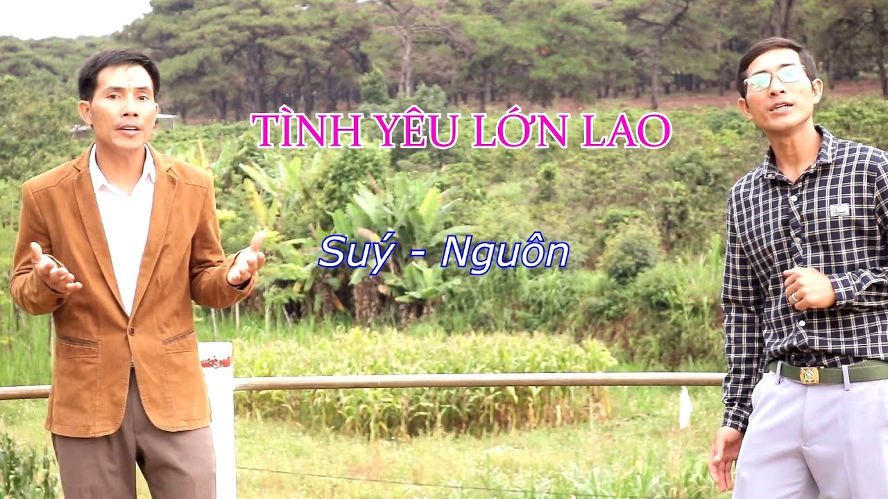 TÌNH YÊU LỚN LAO - Y Suý & Y Nguôn