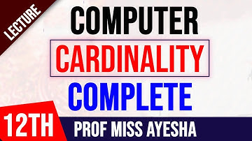 Class 12th: COMPUTER Chapter 3 |Cardinality