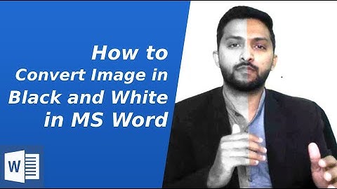 How to Convert Picture/Image into Black and White in Microsoft Word