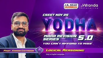CSEET NOV 25 ll YODHA MAHA REVISION l Logical Reasoning l #csatjkshahclasses