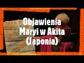 Akita Objawienia Maryi (Japonia) - p.Dorota Hałasa (Tokio) - Niepokalanów