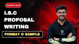 Proposal Writing | ISC | Class 12 & 11 | Boards 2026