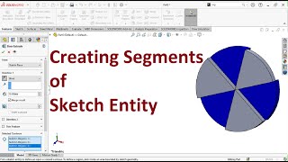SOLIDWORKS Tips & Tricks  | Creating Segments of Sketch Entity