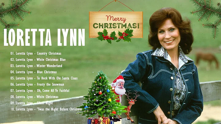 Loretta Lynn Christmas Songs 2022  Country Christmas Songs Of Loretta Lynn  Christmas Carol Music