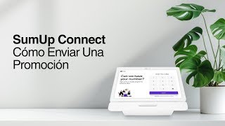 Crea Promociones Efectivas con SumUp Connect: Guía Paso a Paso