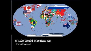 Whole World Watchin' Us - Chris Harrell