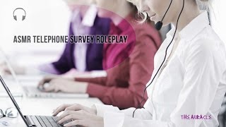 [ASMR] Telephone Survey ★ Roleplay ★ [Softly spoken] [Telephone voice]