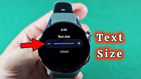 Change Text Size OnePlus Watch 2
