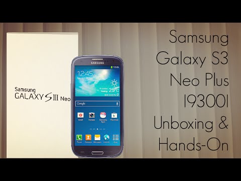 Samsung Galaxy S3 Neo Plus I9300I Unboxing & Hands-On - AdvicesMedia