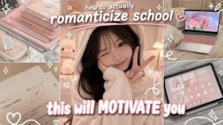 How to romanticize school (this will motivate you) Update