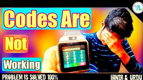 Codes Are Not Working In DZ09 Smartwatch | How To Problem ? | A1 , V8 , GT08 And DZ09 | You Look