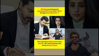 Celebrity CM Vijay is already making headlines with every move & nowgranting special permission for Suriya Wealth