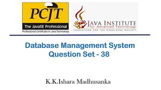 DBMS Question Session 38 | 1st Year | Semester 01 | Java Institute | K.K.Ishara Madhusanka