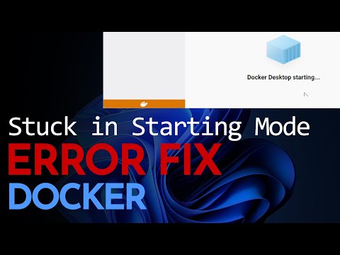 FIXED: Docker Stuck in Starting Mode