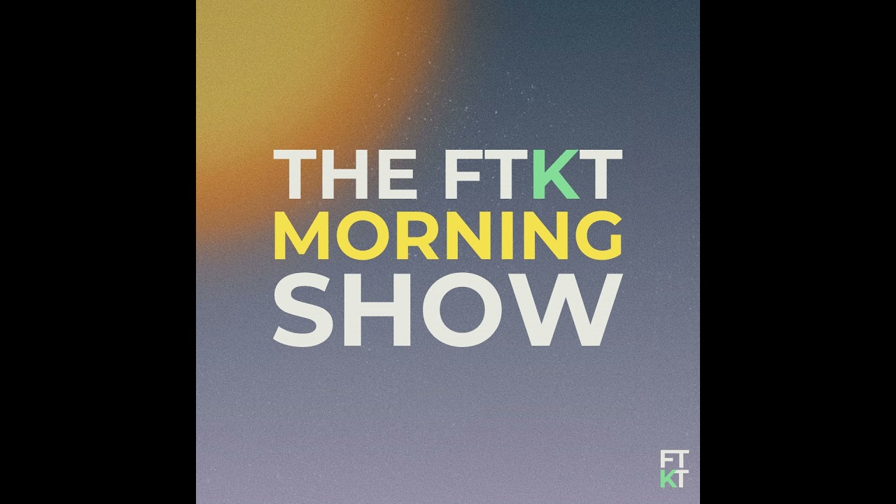 The FTKT Morning Show | Wednesday, 12/17