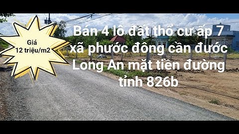 Bán 4 lô đất thổ cư xã phước đông cần đước Long An