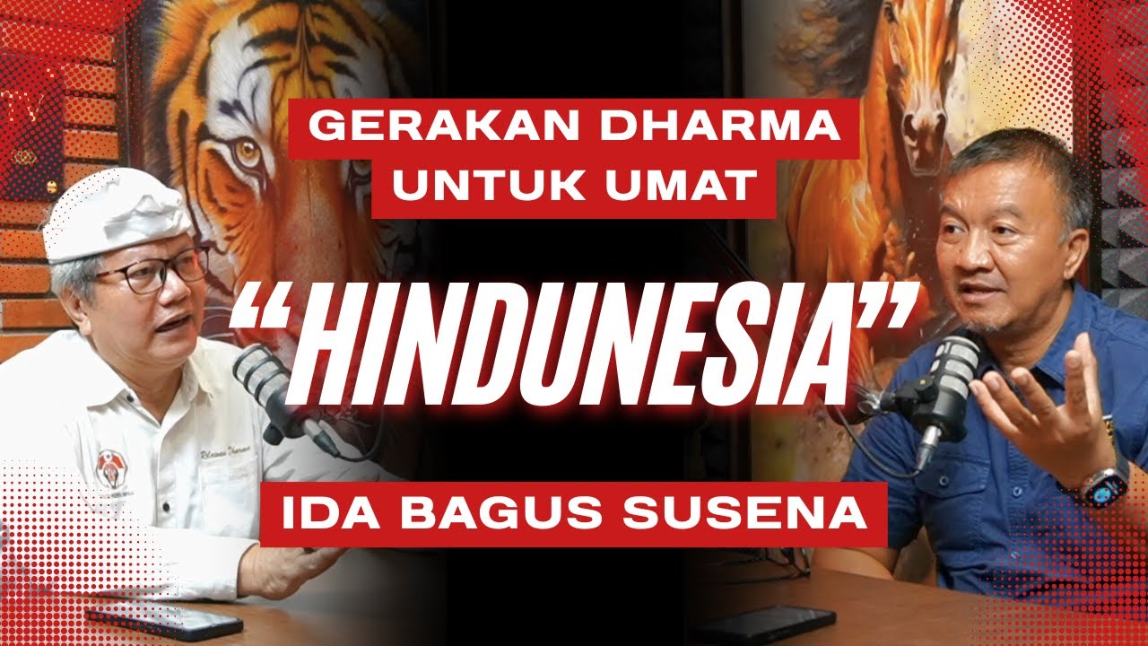 HINDUNESIA: DARI GERAKAN SUNYI MENJADI KEKUATAN UMAT –BERSAMA IDA BAGUS SUSENA