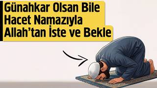 Günahkar Olsan Bile Hacet Namazıyla Allahtan İste Ve Bekle Fatih Koyuncu