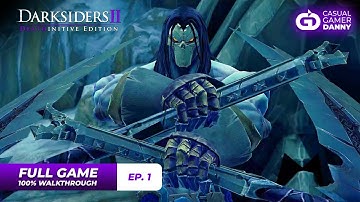 Darksiders II: Deathinitive Edition - (Episode 1) - 100% Gameplay Walkthrough - No Commentary