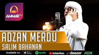 SALIM BAHANAN || ADZAN MERDU 4K