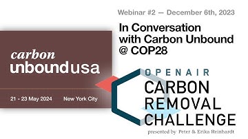 Carbon Removal Challenge Webinar w/ Carbon Unbound @ COP28!