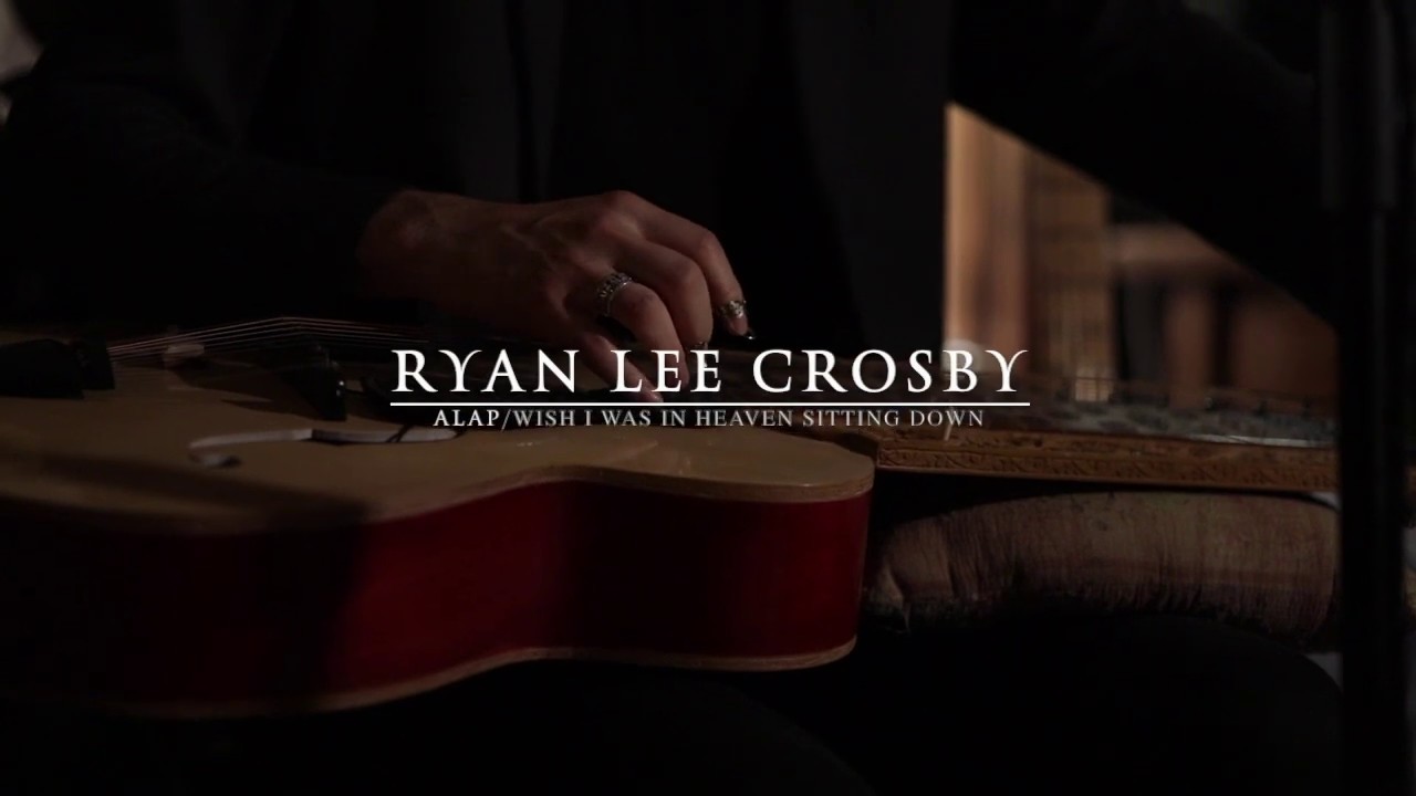 Ryan Lee Crosby - Alap/Wish I Was in Heaven Sitting Down - Vayu HouseConcerts   13/10/2019