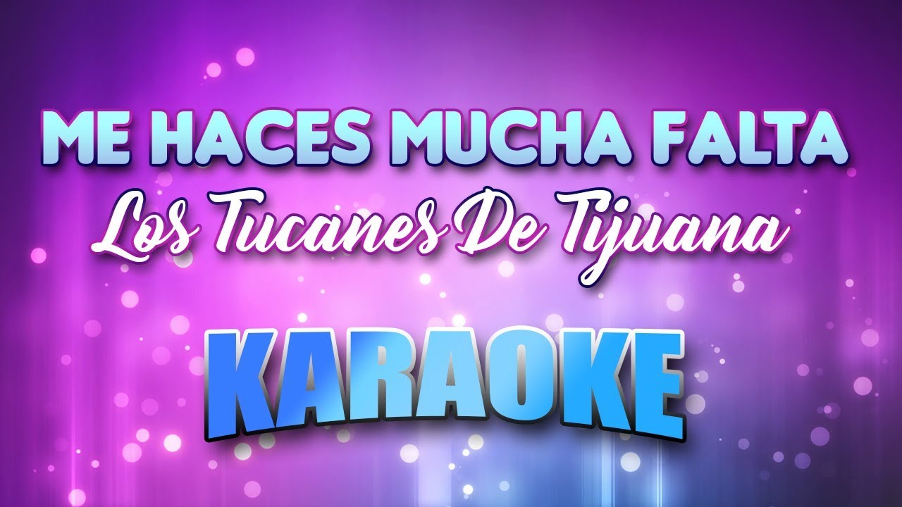 Los Tucanes De Tijuana - Me Haces Mucha Falta (Karaoke & Lyrics)