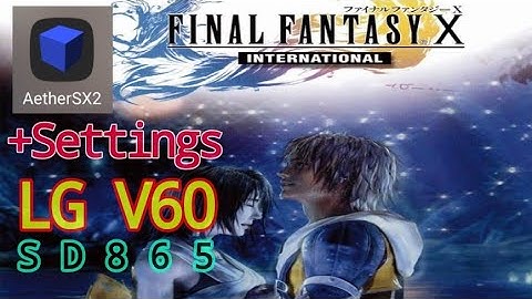 AetherSX2-FFX(international)+Settings