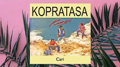 Cari - Kopratasa (Official Audio)
