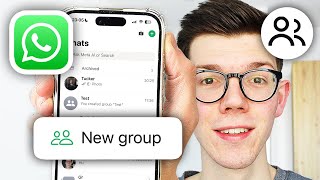 How To Create A WhatsApp Group - Step By Step