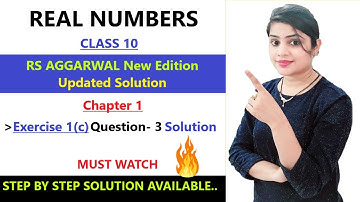 Real Numbers | RS Aggarwal class 10 ex 1c q 3 page no 26 solution #cbse