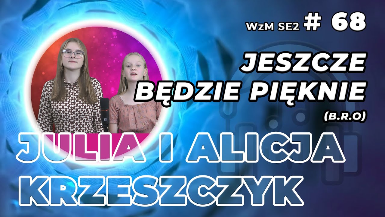 Alicja i Julia Krzeszczyk - Jeszcze będzie pięknie | Wieczór z muzyką SE2  #68 - YouTube