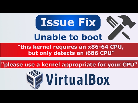 Hindi Unable To Boot Kernel Requires A X86 64 Cpu But Only Detected An I686 Cpu Virtualbox By Techchip
